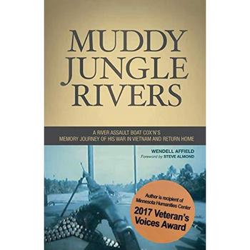 Muddy Jungle Rivers: A river assault boat cox'n's memory journey of his war in Vietnam