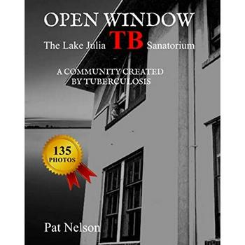 Open Window: The Lake Julia TB Sanatorium
