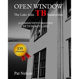Items of Local Interest - Open Window: The Lake Julia TB Sanatorium